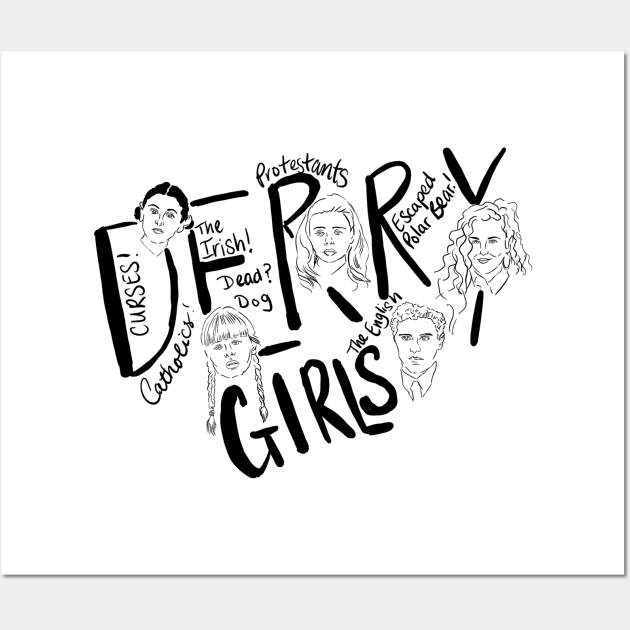 Derry Girls New Design Wall Art by Alaknanda prettywoman